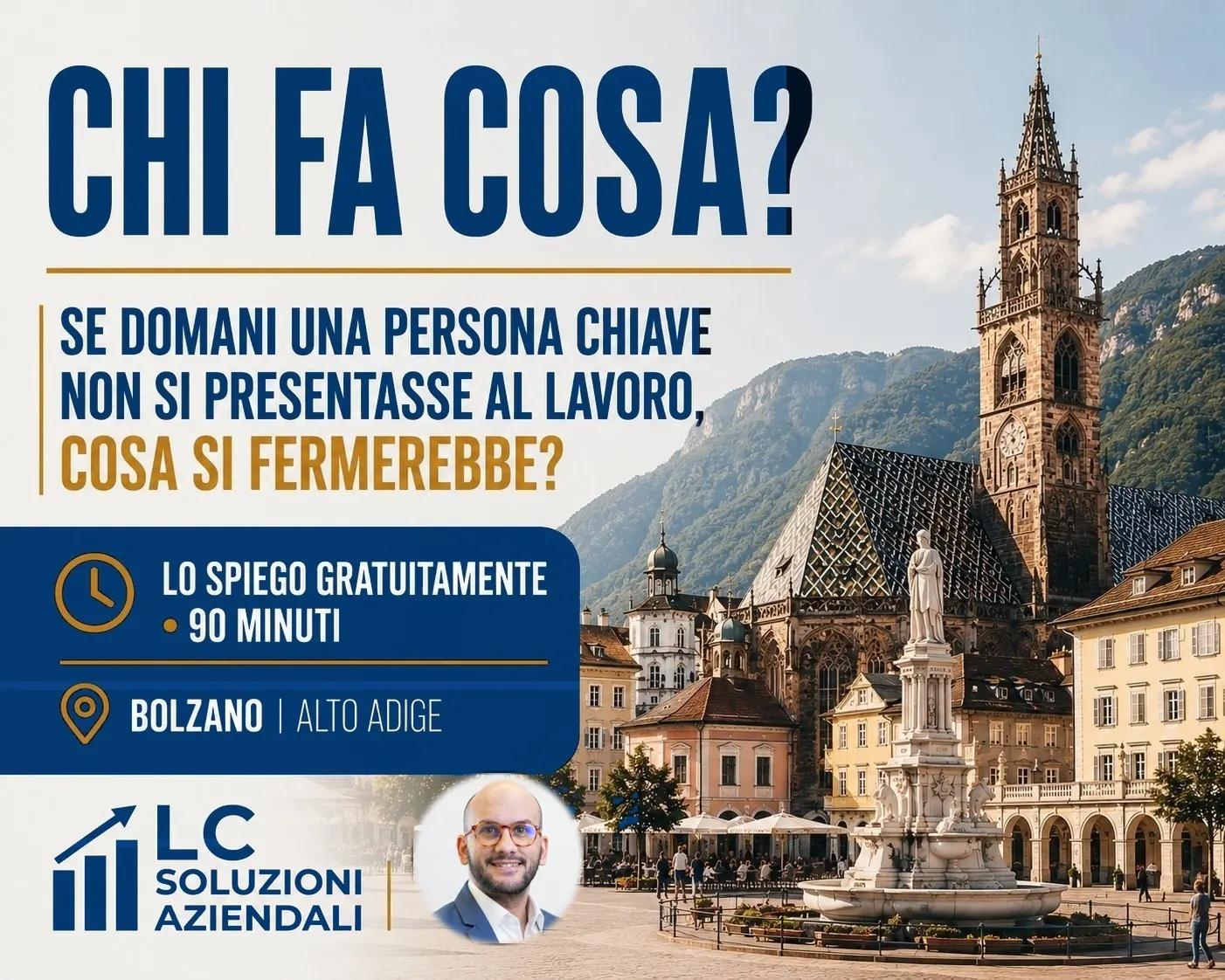 Chi fa cosa? Se domani una persona chiave non si presentasse al lavoro, cosa si fermerebbe?