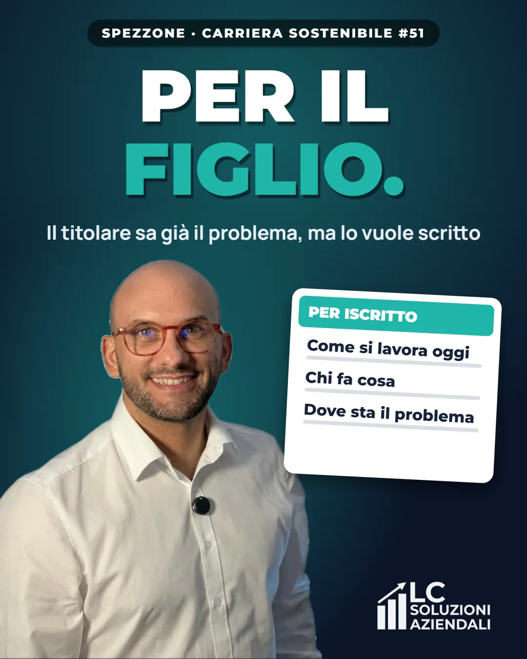 Per il figlio, per iscritto. Spezzone dalla puntata 51 di Carriera Sostenibile